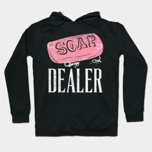 Soap Dealer Hoodie